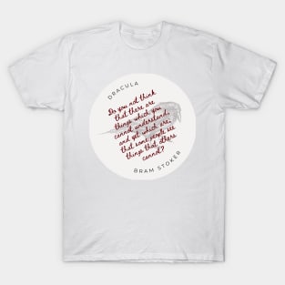 Dracula, things which you cannot understand T-Shirt